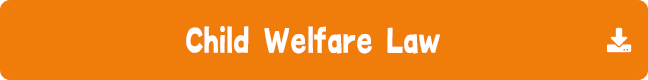Child Welfare Law