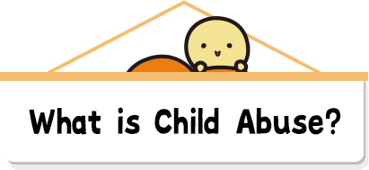What is Child Abuse?