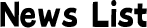 News List